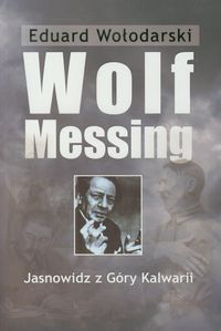  Wolf Messing Jasnowidz z Góry Kalwarii